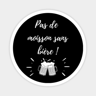 Pas de moisson sans bière Magnet